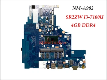 Высокое качество CG413 & CG513 & CZ513 NM-A982 для Lenovo Ideapad 310-15IKB Материнская плата SR2ZW I3-7100U DDR4 4 ГБ оперативной памяти 100% Протестировано