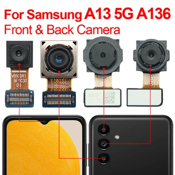 Оригинальная Задняя Камера A13 5G Передняя Задняя Камера Samsung A13 5G A136 A136B A136U A136U1Main Facing Camera Module Flex